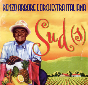 Renzo Arbore L'Orchestra Italiana - Sud(s)
